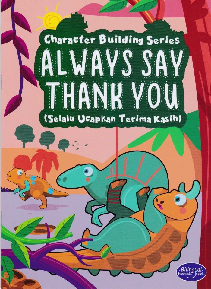 ALWAYS SAY THANK YOU : SELALU UCAPKAN TERIMA KASIH