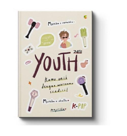 YOUTH : KAMU UNIK DENGAN WARNAMU SENDIRI