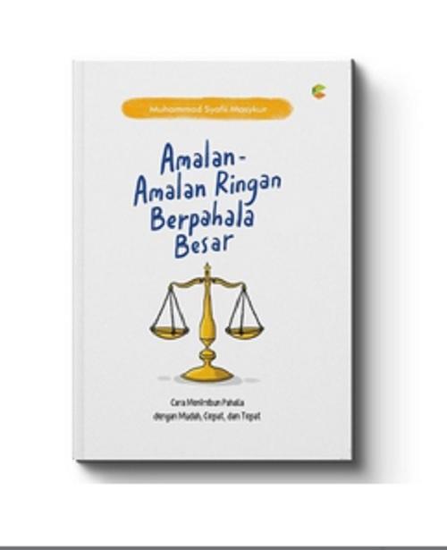 AMALAN-AMALAN RINGAN BERPAHALA BESAR
