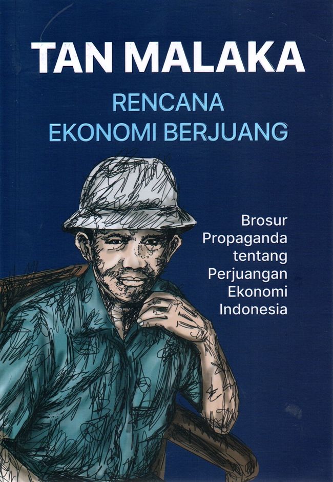 TAN MALAKA : RENCANA EKONOMI BERJUANG