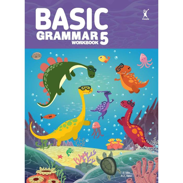 BASIC GRAMMAR WORKBOOK PRIMARY 5 (2018)