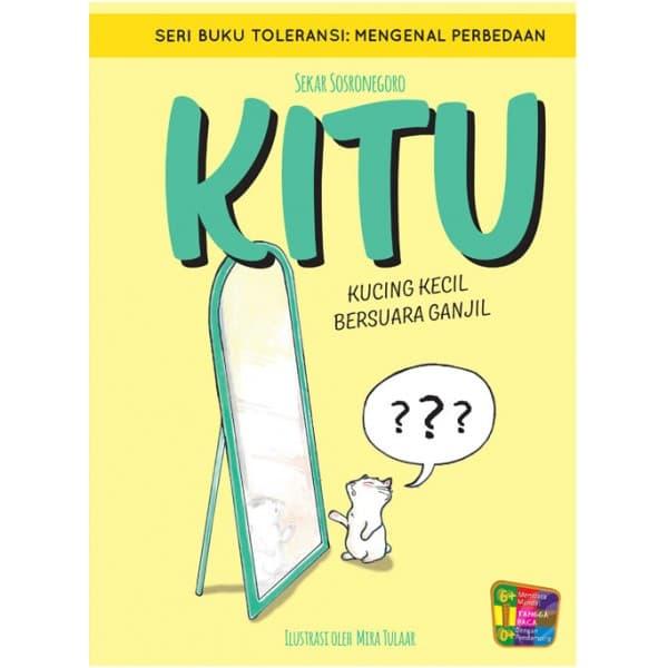 Seri Buku Toleransi : Kitu Kucing kecil bersuara ganjil