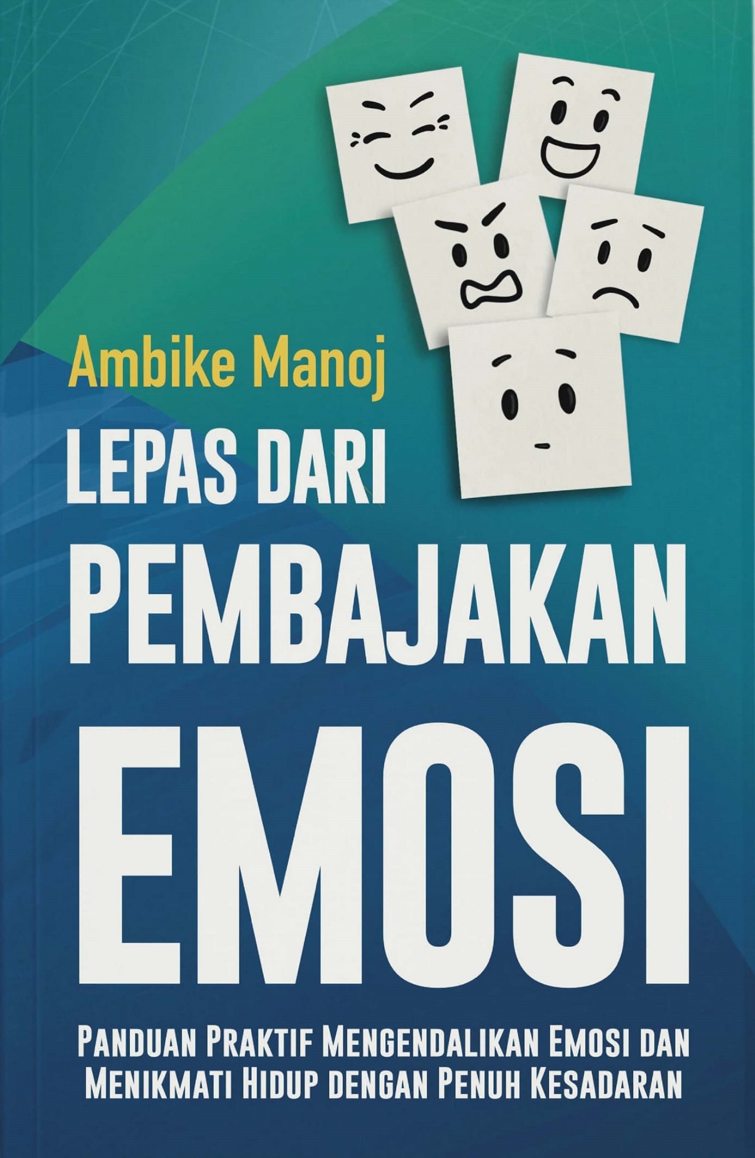 Lepas dari Pembajakan Emosi