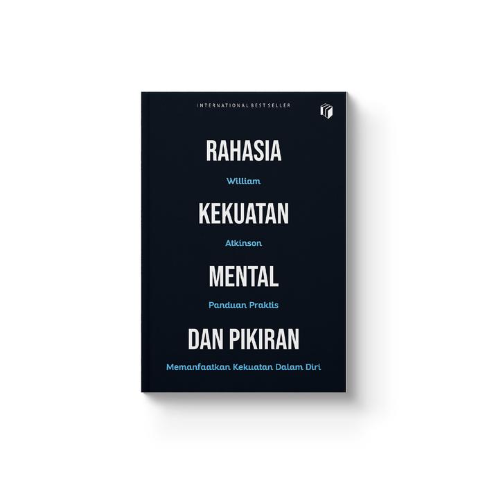 RAHASIA KEKUATAN MENTAL DAN PIKIRAN