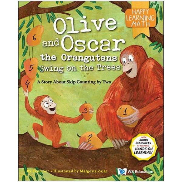 HAPPY LEARNING MATH SERIES: VOLUME 5 : OLIVE AND OSCAR THE ORANGUTANS SWING ON THE TREES
