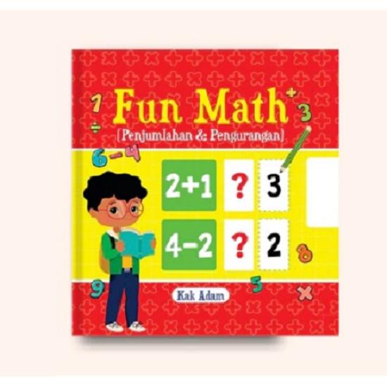 FUN MATH : PENJUMLAHAN & PENGURANGAN