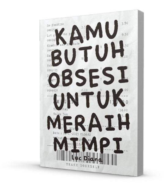 KAMU BUTUH OBSESI UNTUK MERAIH MIMPI