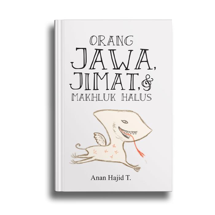 ORANG JAWA, JIMAT, & MAKHLUK HALUS ( CET. KEDUA, 2022 )