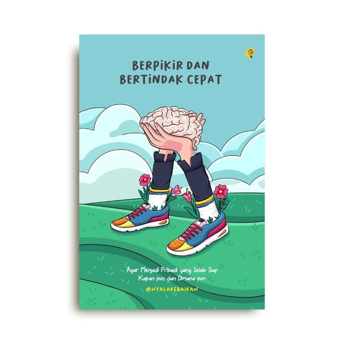 BERPIKIR DAN BERTINDAK CEPAT