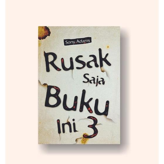 RUSAK SAJA BUKU INI 3