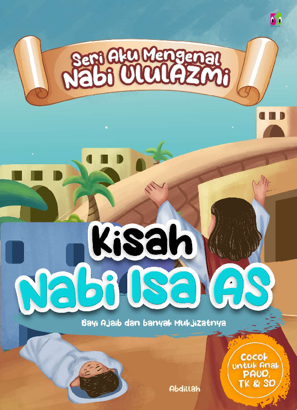 SERI AKU MENGENAL NABI ULUL AZMI KISAH NABI ISA A.S