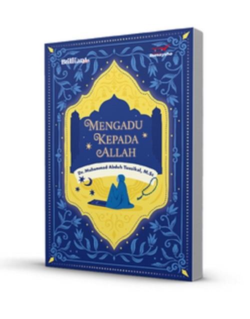 MENGADU KEPADA ALLAH