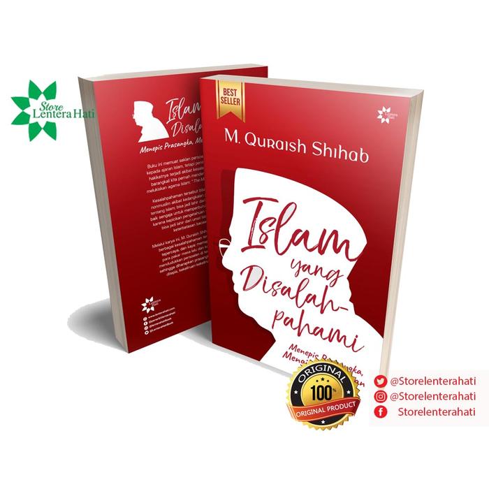 Islam yang Disalahpahami : Menepis Prasangka, Mengikis Kekeliruan