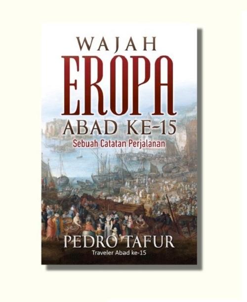 Wajah Eropa Abad ke15: Sebuah Catatan Perjalanan