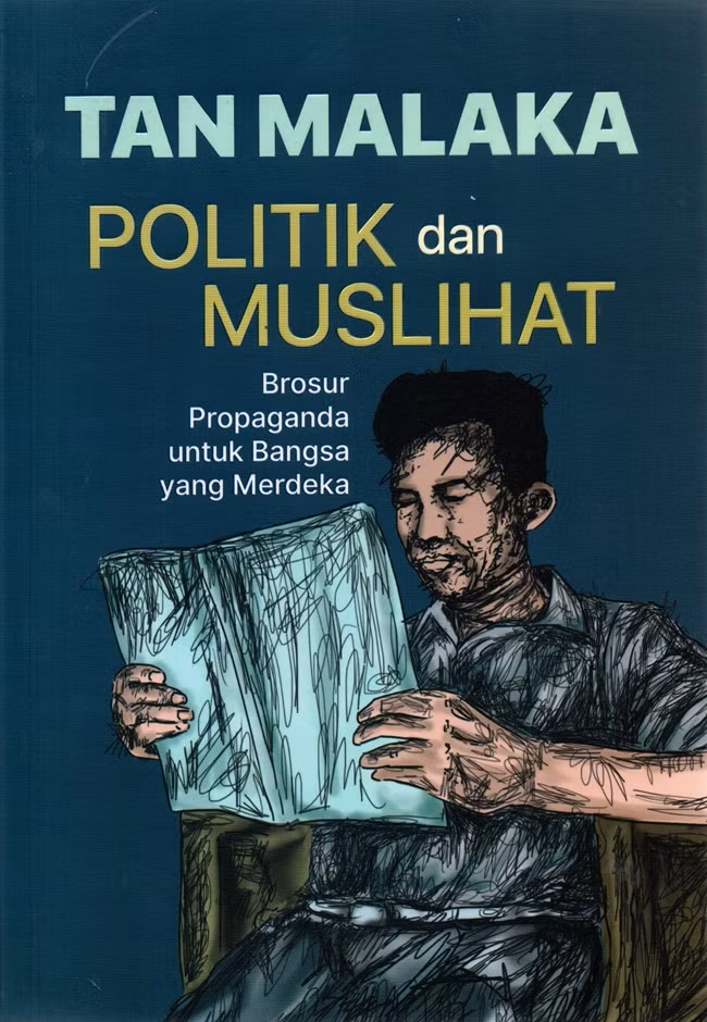 TAN MALAKA POLITIK DAN MUSLIHAT