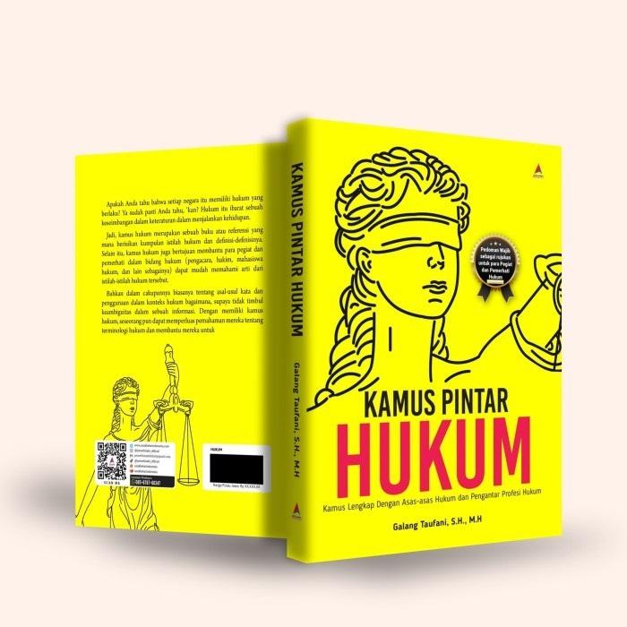 KAMUS PINTAR HUKUM : KAMUS LENGKAP DENGAN ASAS ASAS HUKUM DAN PENGANTAR PROFESI HUKUM