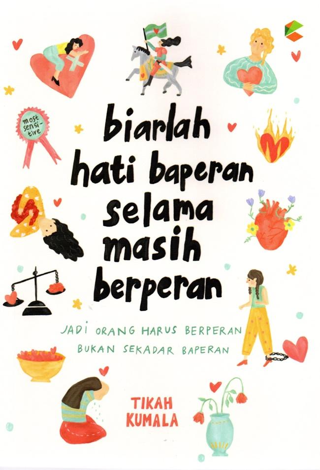 BIARLAH HATI BAPERAN SELAMA MASIH BAPERAN