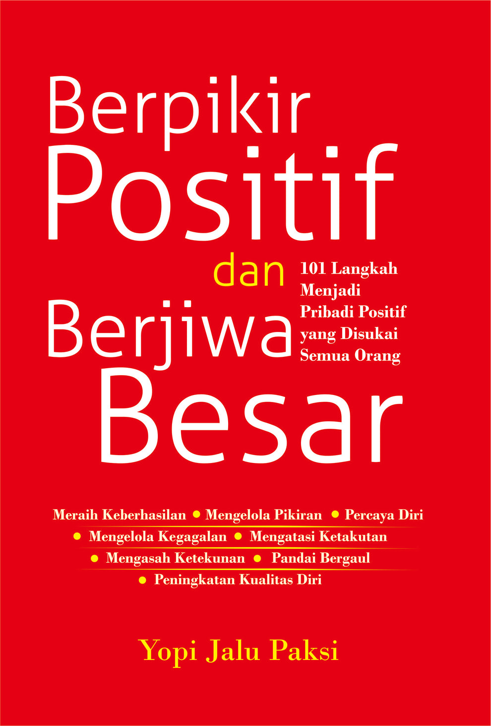 BERPIKIR POSITIF DAN BERJIWA BESAR