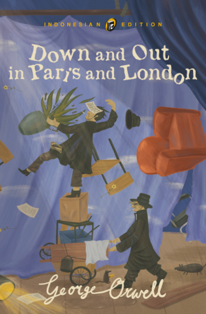DOWN AND OUT IN PARIS AND LONDON