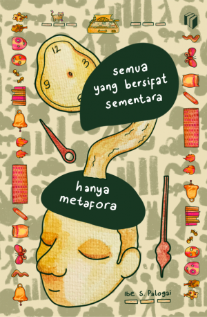 SEMUA YANG BERSIFAT SEMENTARA HANYA METAFORA