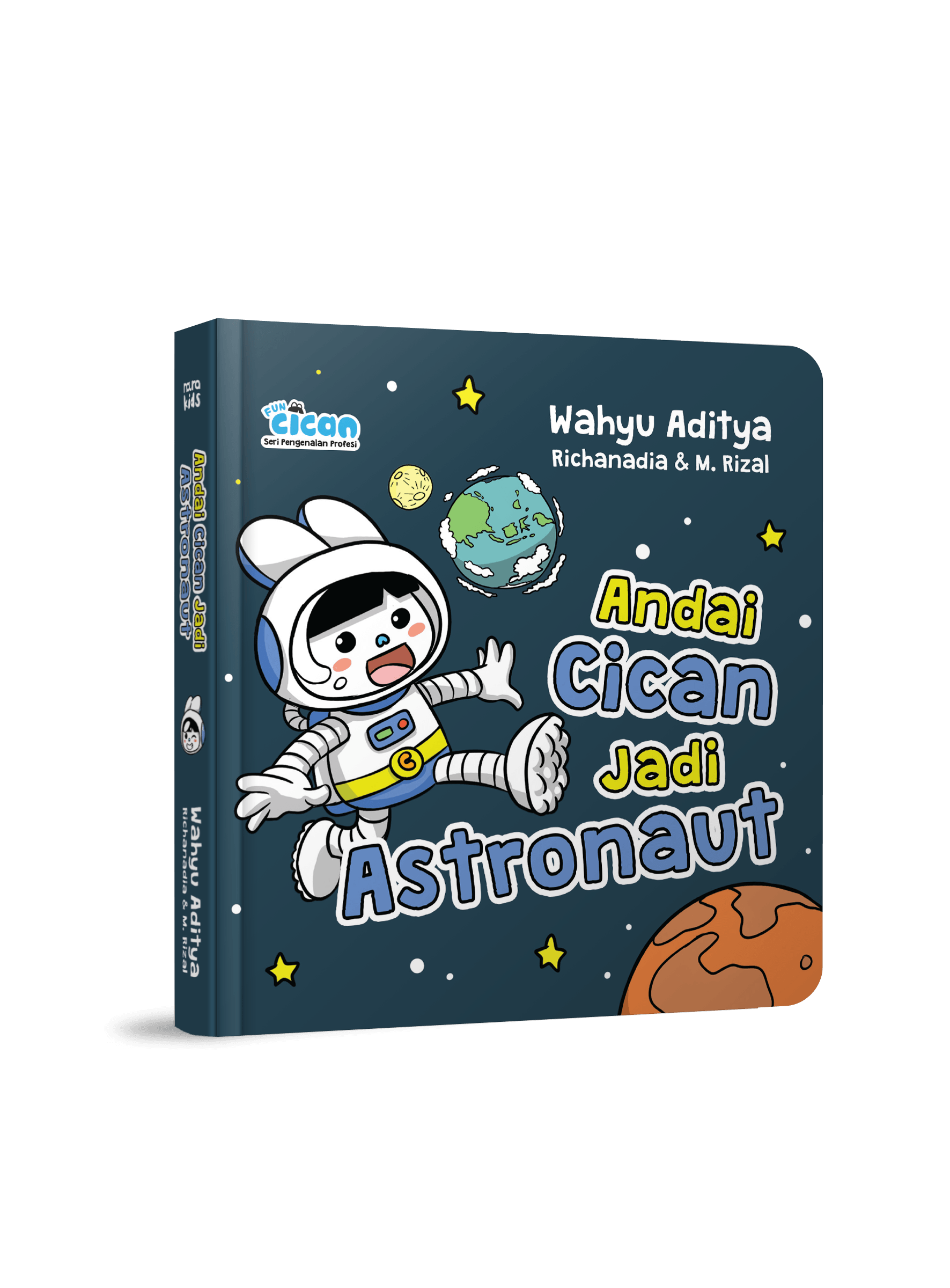 SERI FUN CICAN: ANDAI CICAN JADI ASTRONAUT (BOARDBOOK)