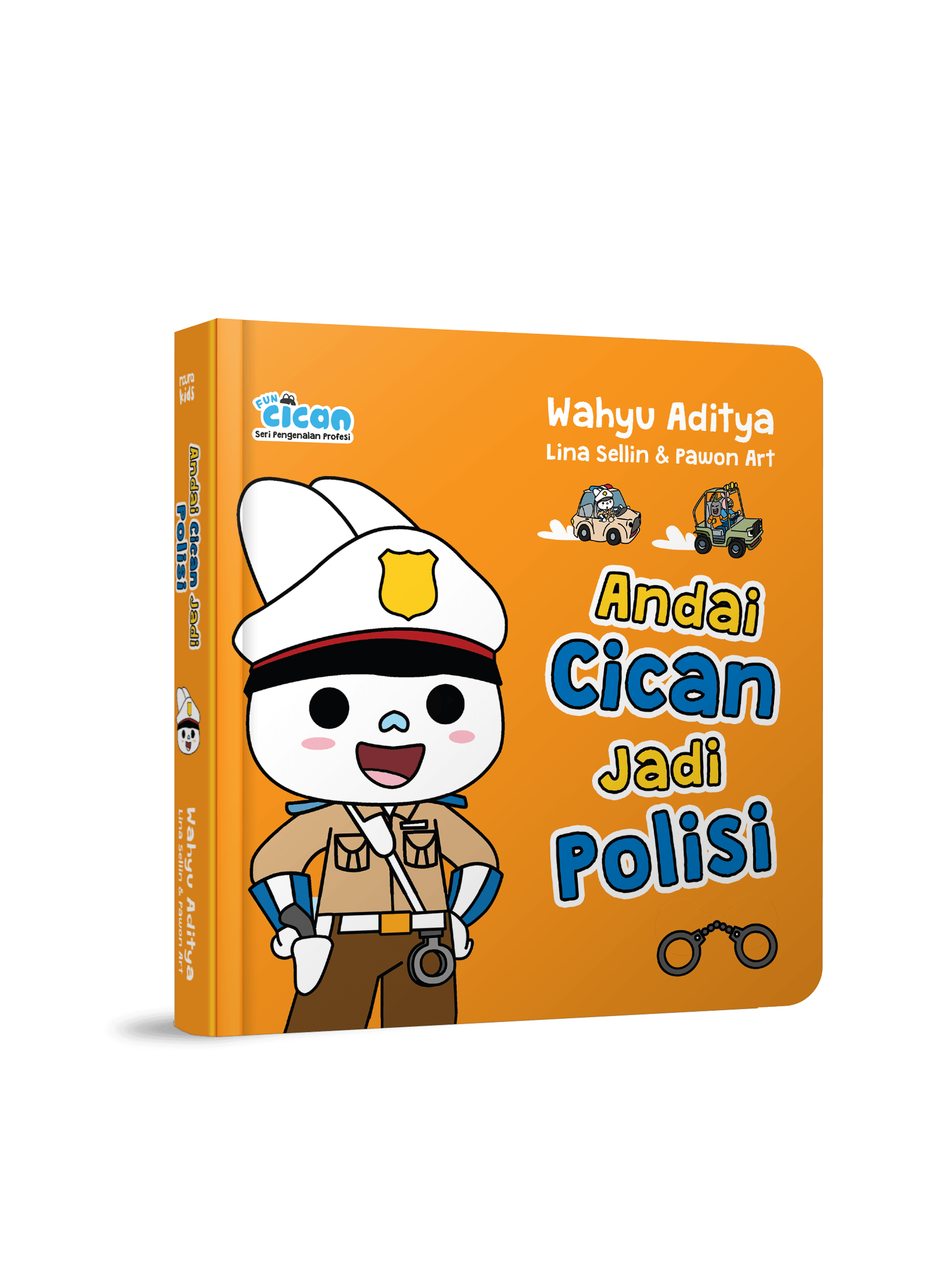 SERI FUN CICAN: ANDAI CICAN JADI POLISI (BOARDBOOK)
