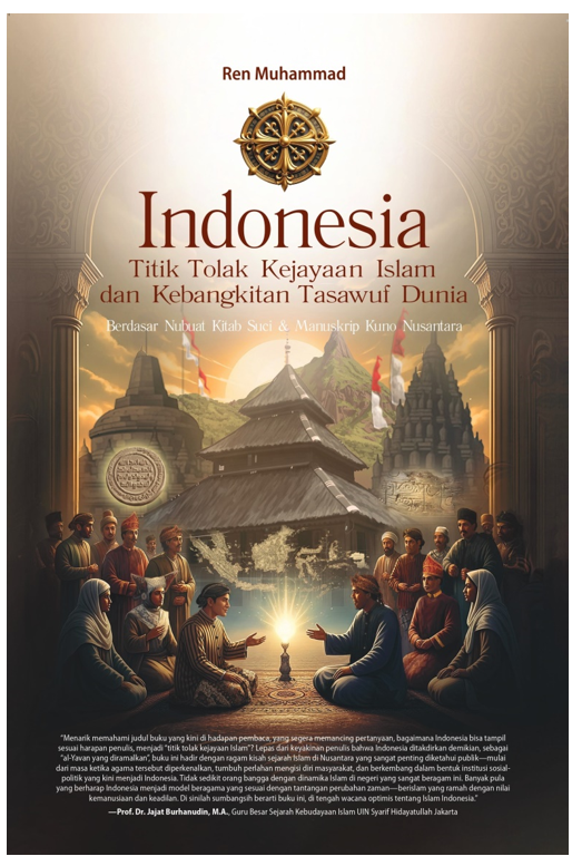 INDONESIA: TITIK TOLAK KEJAYAAN ISLAM DAN KEBANGKITAN TASAWUF DUNIA