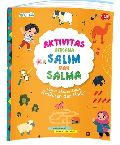 SERI AKTIVITAS BERSAMA SALIM DAN SALMA: HEWAN-HEWAN DALAM AL-QURAN DAN HADIS