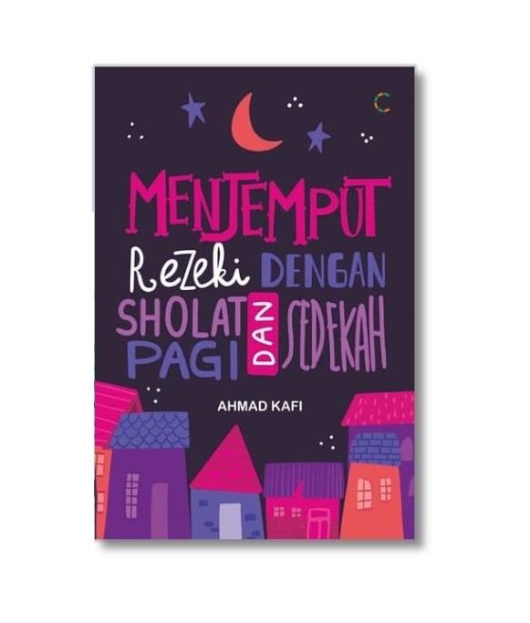 MENJEMPUT REZEKI DENGAN SHOLAT PAGI & SEDEKAH