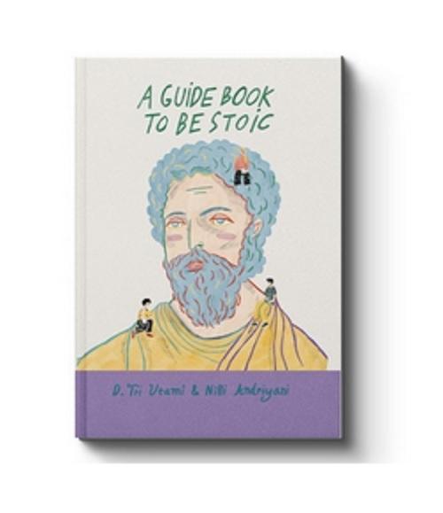 A GUIDE BOOK TO BE STOIC