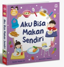 PAKET 12 RIBU SERI ANAK MANDIRI: AKU BISA MAKAN SENDIRI (BOARDBOOK)