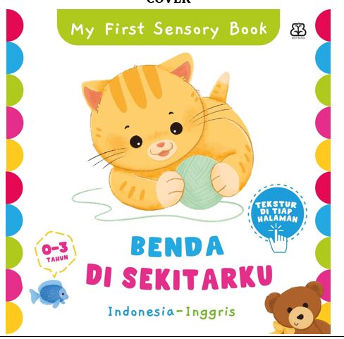 MY FIRST SENSORY BOOK: BENDA DI SEKITARKU (BOARDBOOK BILINGUAL)