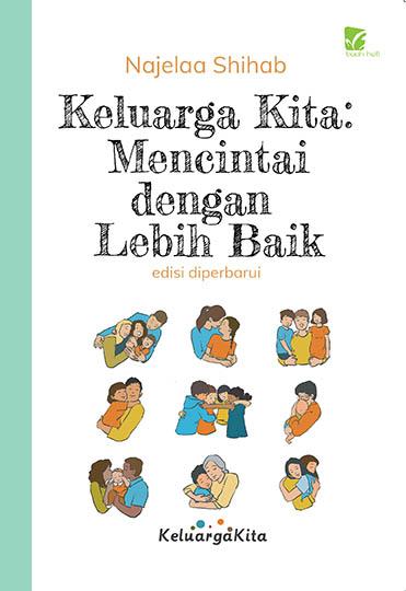 Keluarga Kita : Mencintai dengan lebih Baik