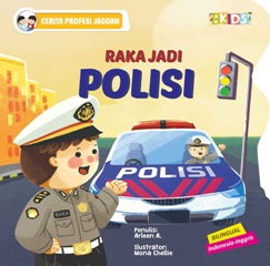 CERITA PROFESI JAGOAN: RAKA JADI POLISI (BOARDBOOK)