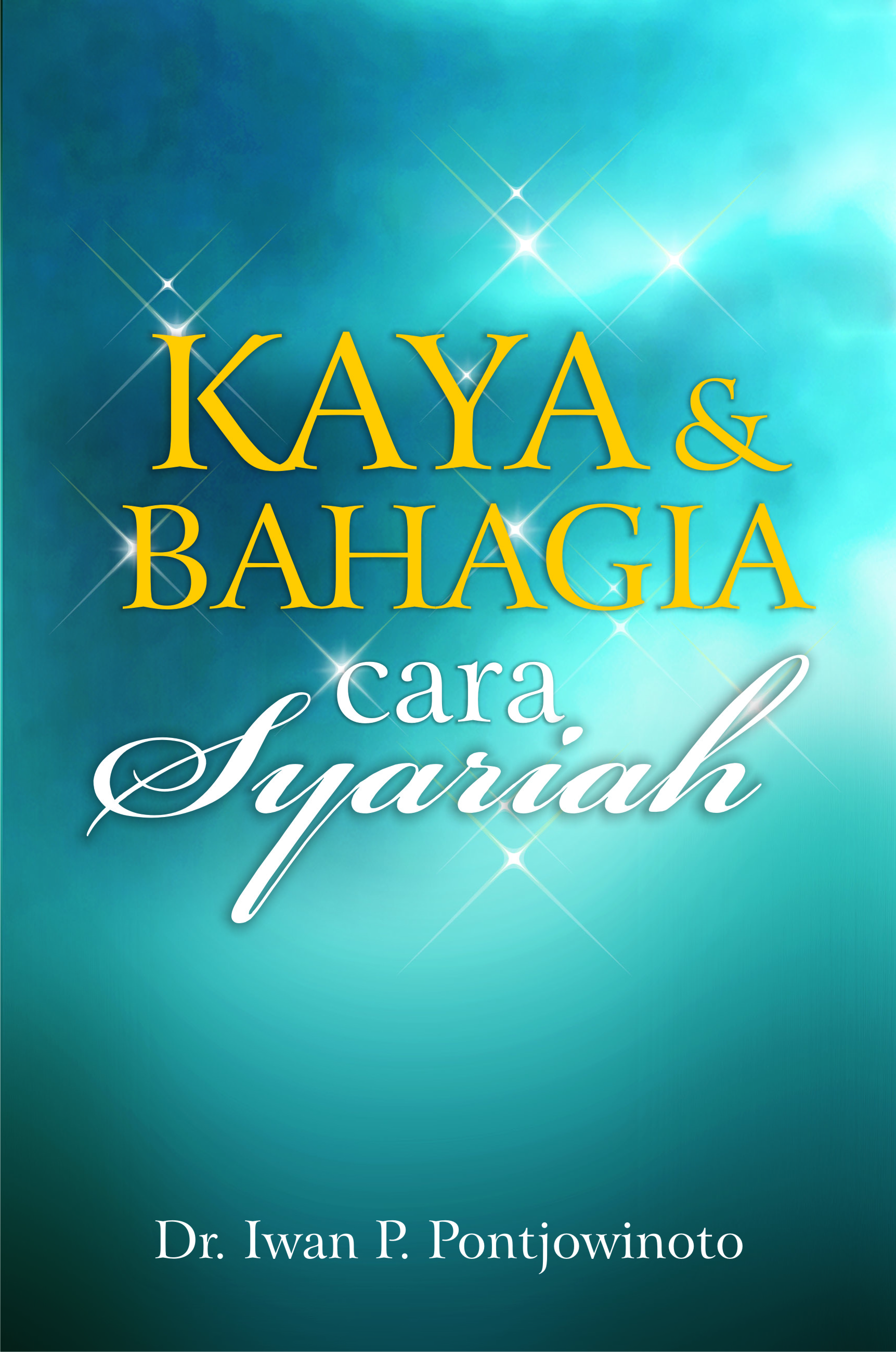 KAYA&BAHAGIA CARA SYARIAH