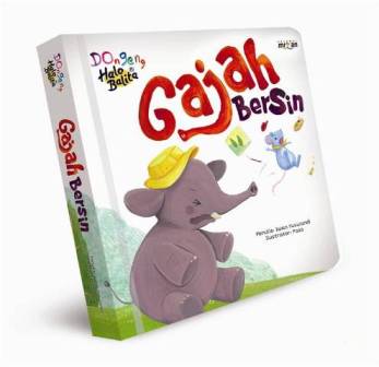 DONGENG HALO BALITA: GAJAH BERSIN (BOARDBOOK)