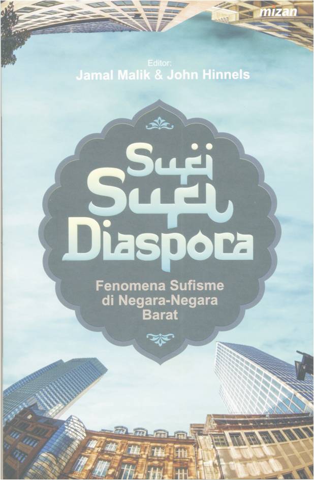 SUFI-SUFI DIASPORA: FENOMENA SUFISME DI NEG BARAT