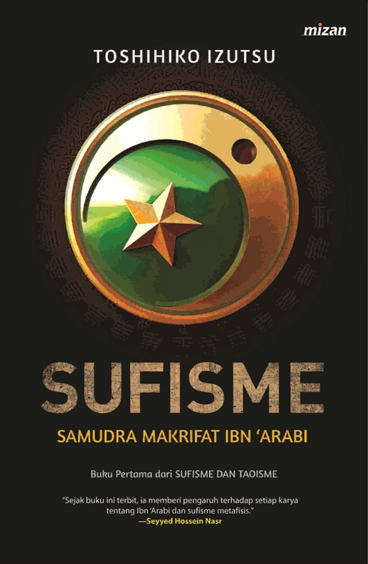 SUFISME: SAMUDRA MAKRIFAT IBN ARABI