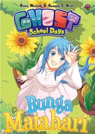 KOMIK GHOST SCHOOL DAYS: BUNGA MATAHARI