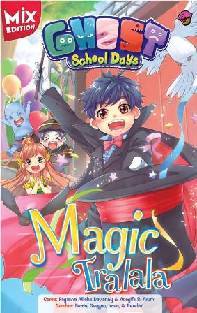 GHOST SCHOOL DAYS MIX EDIT: MAGIC TRALALA 