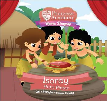 PRINCESS ACADEMY OPERA DONGENG:ISORAY PUTRI PINTAR 