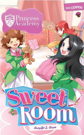 KOMIK PRINCESS ACADEMY ED CERPEN: SWEET ROOM