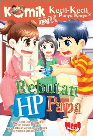 KOMIK KKPK.NEXT G REBUTAN HP PAPA