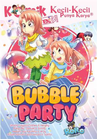 KOMIK KKPK.NEXT G BUBBLE PARTY