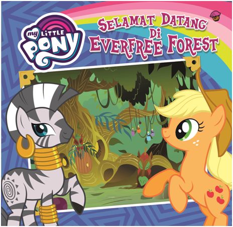 MY LITTLE PONY: SELAMAT DATANG DI EVERFREE FOREST