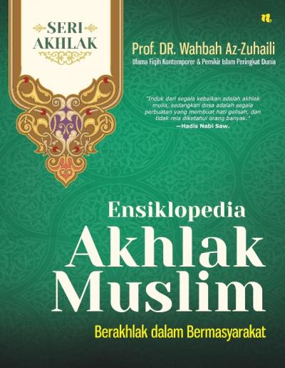 ENSIKLOPEDIA AKHLAK MUSLIM#3:BERAKHLAK 