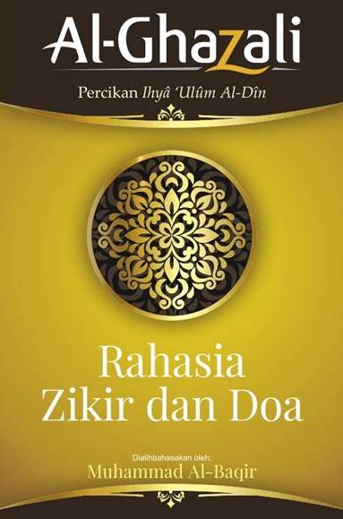 RAHASIA ZIKIR DAN DOA (AL-GHAZALI)