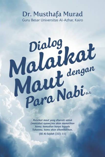 DIALOG MALAIKAT MAUT DENGAN PARA NABI A.S.