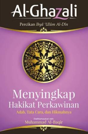 MENYINGKAP HAKIKAT PERKAWINAN (AL-GHAZALI)