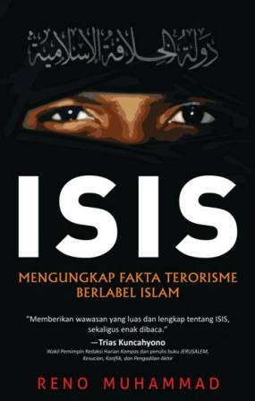 ISIS: MENGUNGKAP FAKTA TERORISME BERLABEL ISLAM